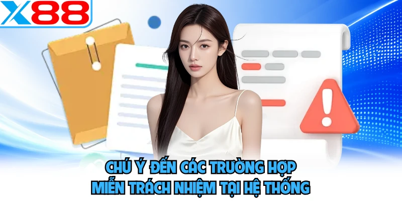 Chú ý đến các trường hợp miễn trách nhiệm tại hệ thống
