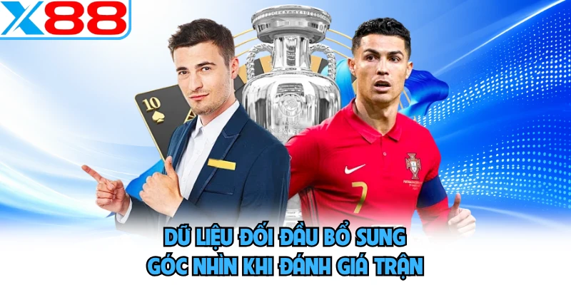 Dữ liệu đối đầu bổ sung góc nhìn khi đánh giá trận